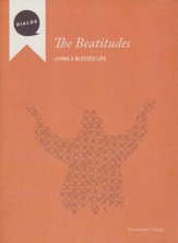 The Beatitudes: Living a Blessed Life, Facilitator's Guide