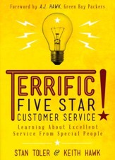 Terrific Five Star Customer Service: Learning about Excellent Service From Special People