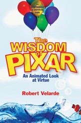 The Wisdom of Pixar: An Animated Look at Virtue - eBook