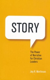 Story: The Power of Narrative for Christian Leaders