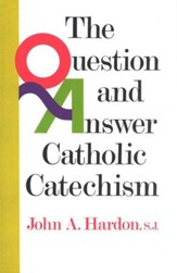 Question and Answer Catholic Catechism
