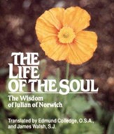 The Life of the Soul: The Wisdom of Julian of Norwich