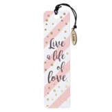 Live A Life of Love, Charm Bookmark