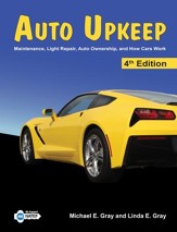 Auto Upkeep: Maintenance, Light  Repair, Auto Ownership, and How Cars Work Textbook (4th Edition)