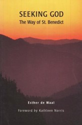 Seeking God: The Way of Saint Benedict