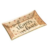 Do All Things in Love Trinket Tray