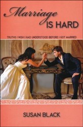 Marriage is Hard: Truths I Wish I Had Understood Before I Got Married