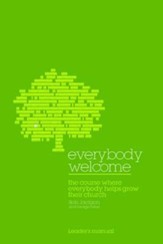 Everybody Welcome: The Course Leader's Manual: The Course Where Everybody Helps Grow Their Church