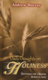 Daily Thoughts on Holiness: Devotions for a Deeper Spiritual Life