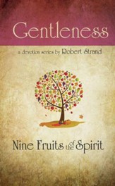 Gentleness: Nine Fruits of the Spirit Series