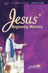 Youth 2: Jesus' Beginning Ministry Teacher Guide