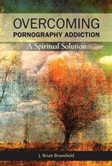 Overcoming Pornography Addiction: A Spiritual Solution