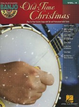 Old -Time Christmas: Banjo Play-Along Series, Volume 4 Book/CD Pack