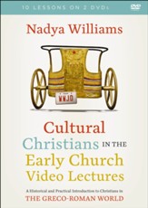 Cultural Christians in the Early Church Video Lectures: A Historical and Practical Introduction to Christians in the Greco-Roman World