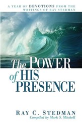 The Power of His Presence: A Year of Devotions from the Writings of Ray Stedman - eBook