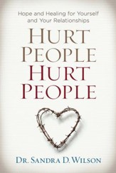 Hurt People Hurt People: Hope and Healing for Yourself and Your Relationships - eBook