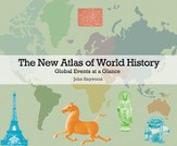 The New Atlas of World History: Global Events at a Glance