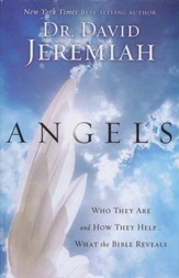 Angels: Who they Are and How They Help...What the Bible Reveals, Large Print