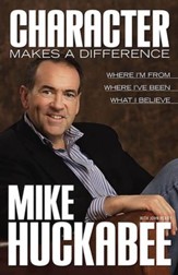 Character Makes a Difference: Where I'm From, Where I've Been, and What I Believe - eBook