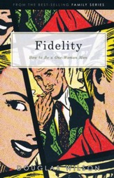 Fidelity: What It Means to Be a One-Woman Man