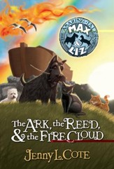 The Ark, the Reed, and the Fire Cloud - eBook The Amazing Tales of Max and Liz #1