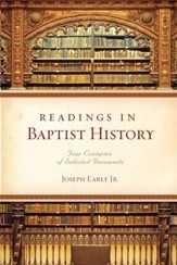 Readings in Baptist History: Four Centuries of Selected Documents - eBook