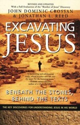 Excavating Jesus: Beneath the Stones, Behind the Texts