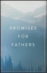 Promises for Fathers (ESV), Pack of 25 Tracts