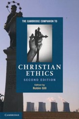Cambridge Companion to Christian Ethics