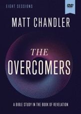 The Overcomers Video Study: Thriving in a World of Anxiety and Outrage