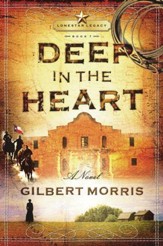 Deep in the Heart: Lone Star Legacy, Book 1 - eBook