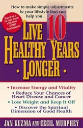 Live 10 Healthy Years Longer - eBook