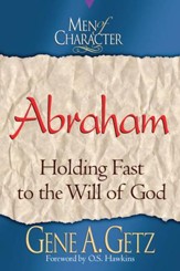 Men of Character: Abraham: Holding Fast to the Will of God - eBook