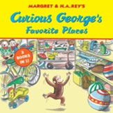 Curious George's Favorite Places: Three Stories in One