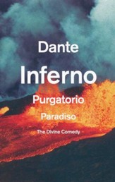 The Divine Comedy: Inferno, Purgatorio, Paradiso