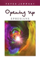 Opening Up Ephesians