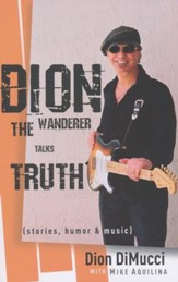 Dion: The Wanderer Talks Truth