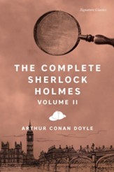 The Complete Sherlock Holmes, Volume II