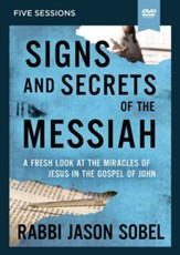 Signs and Secrets of the Messiah Video Study: A Fresh Look at the Miracles of Jesus