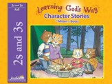Learning God's Way (ages 2 & 3) Character Stories