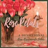 Rose Petals: A Devotional