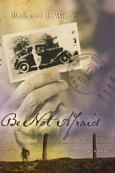 Be Not Afraid: A Novel - eBook