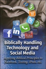 Biblically Handling Technology and Social Media