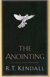 The Anointing: Yesterday, Today, and Tomorrow - eBook