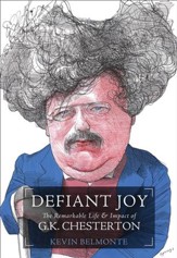 Defiant Joy: The Remarkable Life & Impact of G.K. Chesterton - eBook