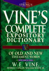 Vine's Complete Expository Dictionary of Old and New Testament Words: With Topical Index - eBook