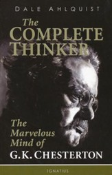 The Complete Thinker: The Marvelous  Mind of G.K. Chesterton