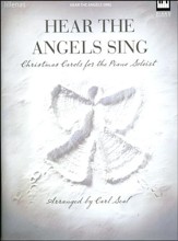 Hear the Angels Sing, Christmas Carols for the Piano Soloist