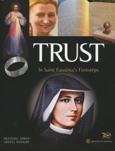Trust: In St. Faustina's Footsteps
