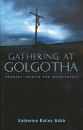 Gathering At Golgotha